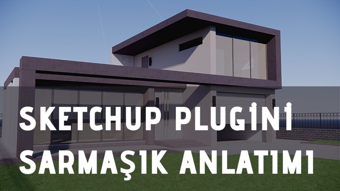 Mimarlar Için En İyi 5 Plugin:Sketchup Plugin - Sketchup Türkiye