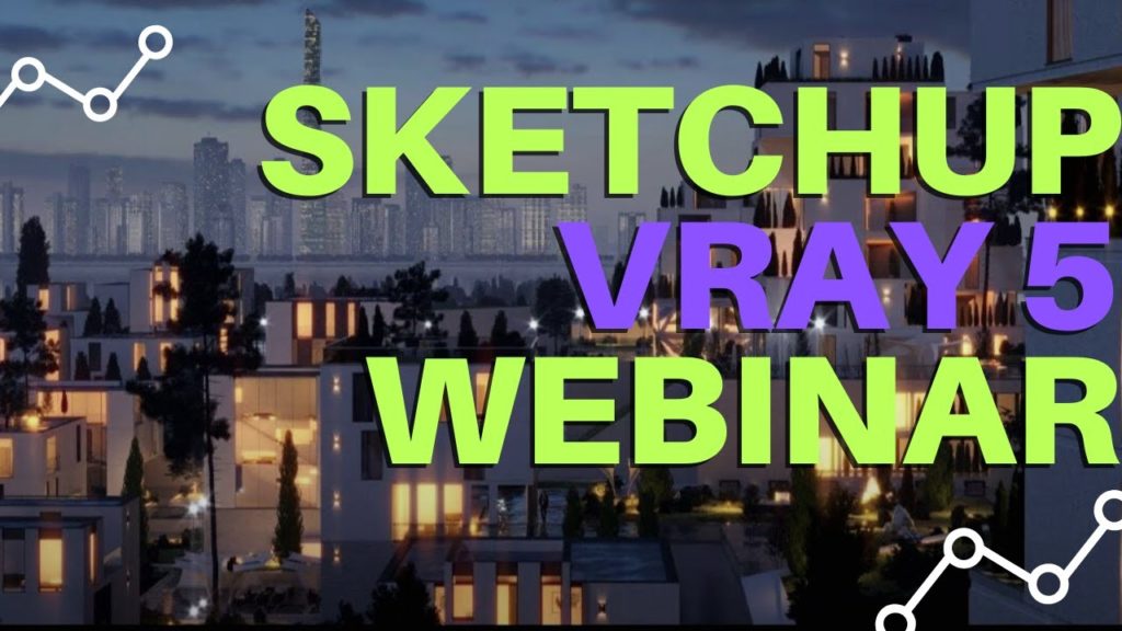 Sketchup Vray Webinar [Great Features]- Sketchup Türkiye